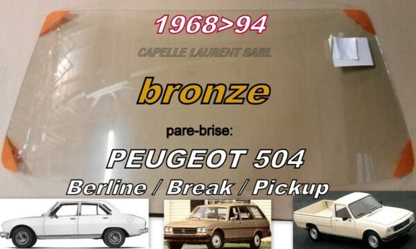 Pare-brise teinté bronze PEUGEOT 504 BERLINE/BREAK/PICKUP - 1968/94