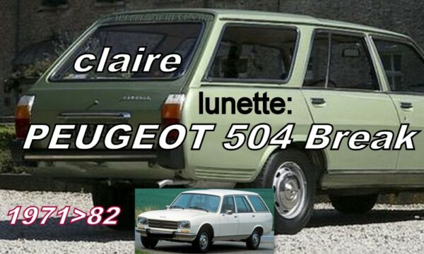 Lunette claire PEUGEOT 504 BREAK - 1971/82