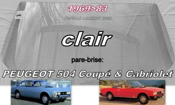 Pare-brise clair PEUGEOT 504 COUPE/CABRIOLET - 1969/83