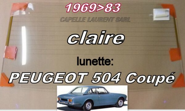 Lunette claire PEUGEOT 504 COUPE - 1969/83