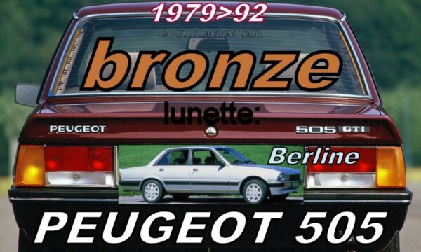 Lunette teintée bronze PEUGEOT 505  Berline - 1979/92