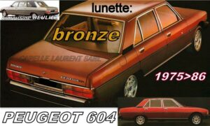 Lunette teintée bronze PEUGEOT 604 - 1975/86