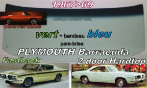 Pare-brise teinté vert +bandeau bleu PLYMOUTH BARRACUDA 2D HARDTOP/CABRIOLET - 1967/69