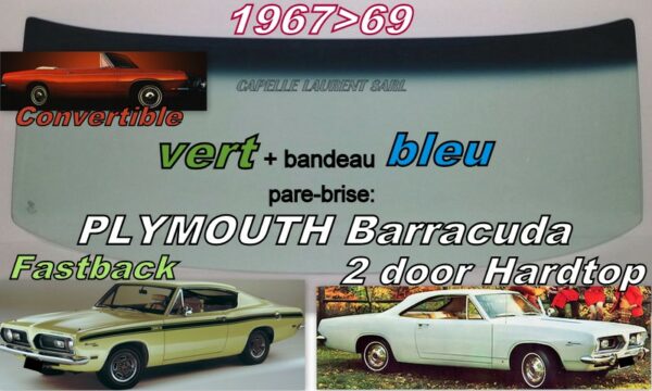 Pare-brise teinté vert +bandeau bleu PLYMOUTH BARRACUDA 2D HARDTOP/CABRIOLET - 1967/69
