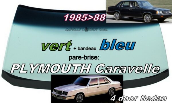 Pare-brise teinté vert +bandeau bleu PLYMOUTH CARAVELLE SEDAN - 1985/88