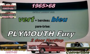 Pare-brise teinté vert +bandeau bleu PLYMOUTH FURY 2/4 HT/CAB - 1965/68