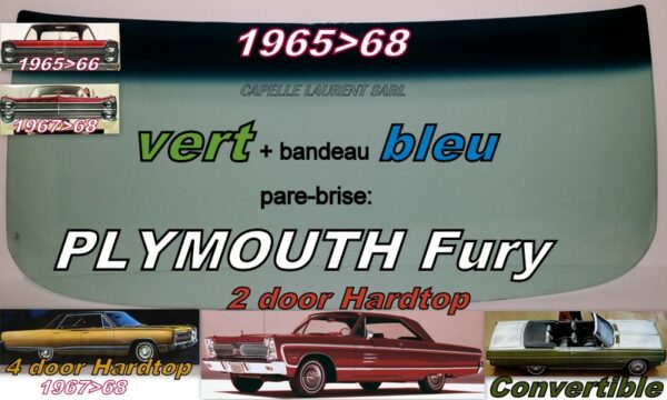 Pare-brise teinté vert +bandeau bleu PLYMOUTH FURY 2/4 HT/CAB - 1965/68