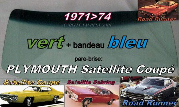 Pare-brise teinté vert +bandeau bleu PLYMOUTH SATELLITE - 1971/74