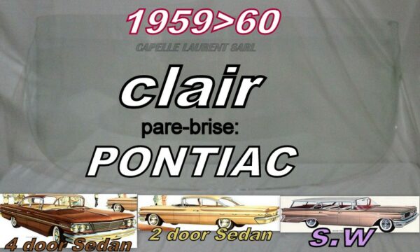 Pare-brise clair PONTIAC 2/4 D SEDAN/SW - 1959/60