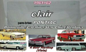 Pare-brise clair PONTIAC CATALINA/BONNEVILLE 2/4 D/SW - 1961/62