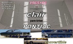 Pare-brise clair PONTIAC CATALINA/BONNEVILLE/GD PRIX 2/4 D Hardtop/Convertible - 1965/66