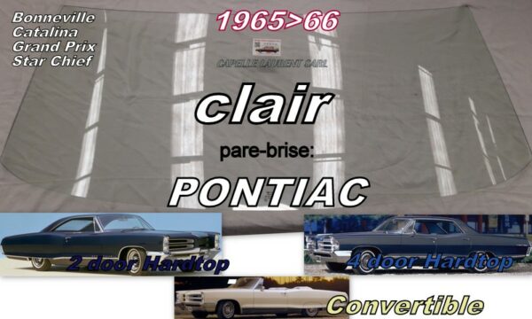 Pare-brise clair PONTIAC CATALINA/BONNEVILLE/GD PRIX 2/4 D Hardtop/Convertible - 1965/66