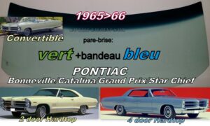 Pare-brise teinté vert +bandeau bleu PONTIAC CATALINA/BONNEVILLE/GD PRIX 2/4 D Hardtop/Convertible - 1965/66
