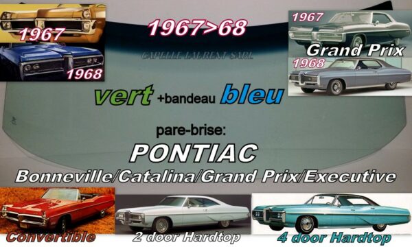 Pare-brise teinté vert +bandeau bleu PONTIAC CATALINA/BONNEVILLE/GD PRIX 2/4 D Hardtop/Convertible - 1967/68