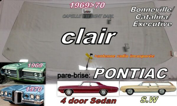 Pare-brise clair PONTIAC BONNEVILLE/CATALINA/EXECUTIVE 4 D Berline/SW- 1969/70 +antenne