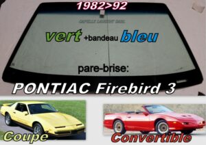 Pare-brise teinté vert +bandeau bleu PONTIAC FIREBIRD 3 COUPE/CABRIOLET -1982/92