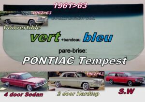 Pare-brise teinté vert +bandeau bleu PONTIAC TEMPEST  - 1961/63
