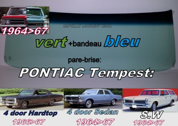Pare-brise teinté vert +bandeau bleu PONTIAC TEMPEST 4D Hardtop/Sedan/SW - 1964/67