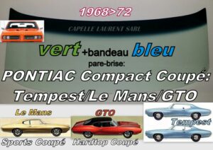 Pare-brise teinté vert +bandeau bleu PONTIAC TEMPEST 2D COUPE - 1968/72