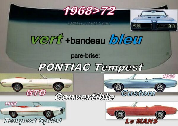 Pare-brise teinté vert +bandeau bleu PONTIAC TEMPEST Convertible - 1968/72
