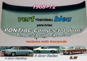 Pare-brise teinté vert +bandeau bleu PONTIAC TEMPEST4D HT/SD/SW - 1968/72 +antenne