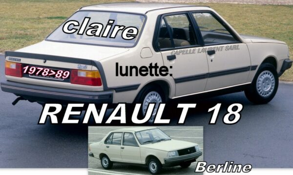 Lunette claire RENAULT 18 BERLINE -1978/89