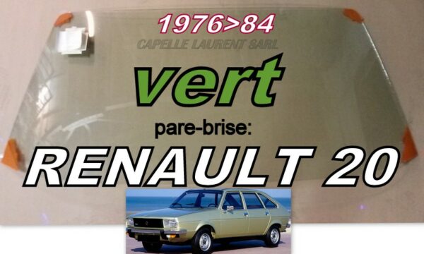 Pare-brise teinté vert RENAULT 20 - 1976/84
