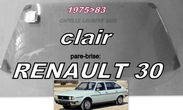 Pare-brise clair RENAULT 30 - 1975/83