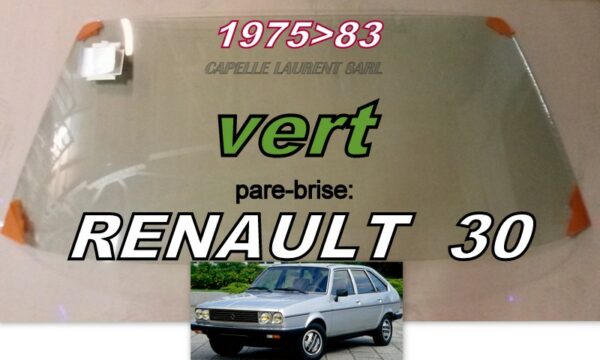 Pare-brise teinté vert RENAULT 30 - 1975/83