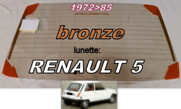 Lunette teintée bronze RENAULT 5 -1972/85