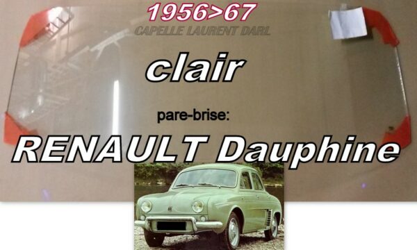 Pare-brise clair RENAULT DAUPHINE - 1956/67
