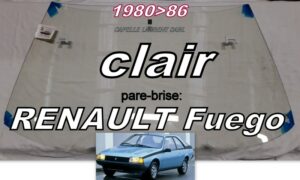 Pare-brise clair RENAULT FUEGO  - 1980/86