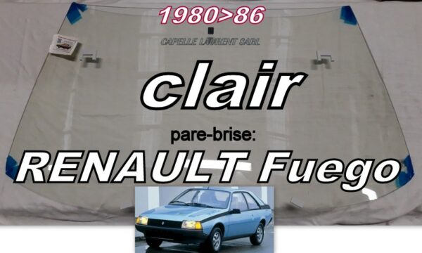 Pare-brise clair RENAULT FUEGO  - 1980/86