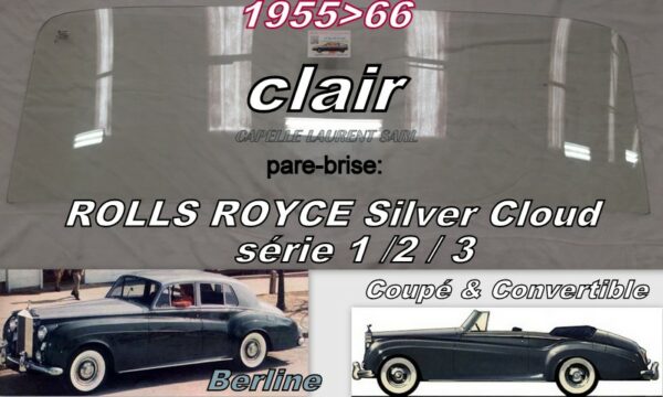 Pare-brise clair Rolls R Silver Cloud I, II, III  - 1955/66
