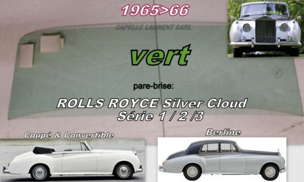 Pare-brise teinté vert ROLLS ROYCE Silver Cloud I, II, III  - 1955/66