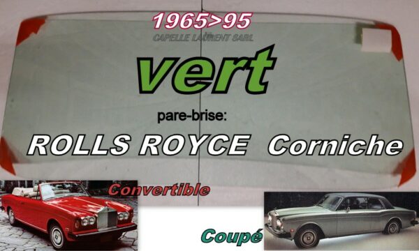 Pare-brise teinté vert ROLLS ROYCE Corniche Coupé & Cabriolet - 1965/95