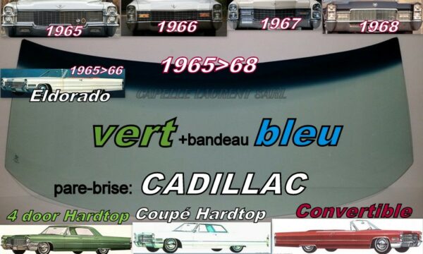 Pare-brise teinté vert +bandeau bleu CADILLAC 4D HARDTOP - 2D COUPE/CABRIOLET - 1965/68