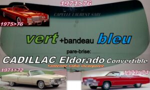 Pare-brise teinté vert +bandeau bleu CADILLAC ELDORADO CABRIOLET - 1971/76 +antenne radio