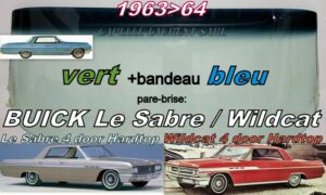 Pare-brise teinté vert +bandeau bleu BUICK LESABRE/WILCAT - 4D HARDTOP - 1963/64