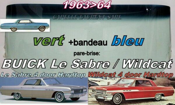Pare-brise teinté vert +bandeau bleu BUICK LESABRE/WILCAT - 4D HARDTOP - 1963/64
