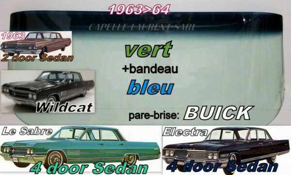 Pare-brise teinté vert +bandeau bleu BUICK LESABRE/WILDCAT/ELECTRA - 2/4D SEDAN - 1963/64