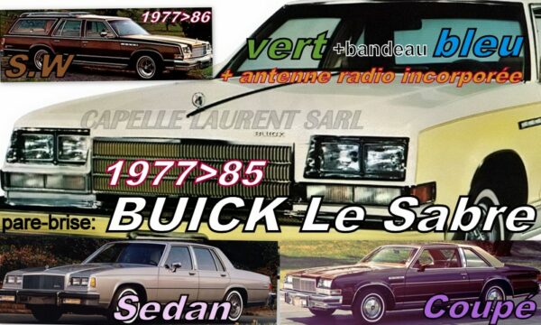 Pare-brise teinté vert +bandeau bleu BUICK LESABRE - SEDAN/COUPE/SW - 1977/85 +antenne radio