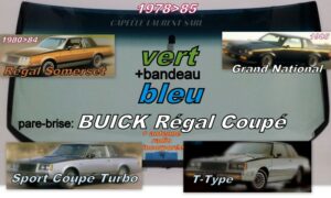 Pare-brise teinté vert +bandeau bleu BUICK REGAL - COUPE - 1978/85 +antenne radio