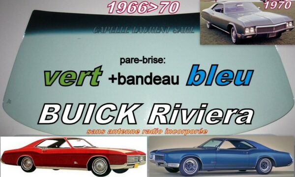 Pare-brise teinté vert +bandeau bleu BUICK RIVIERA - 1966/70