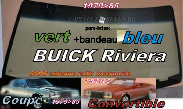 Pare-brise teinté vert +bandeau bleu BUICK RIVIERA - COUPE/CAB - 1979/85