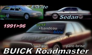Pare-brise teinté vert +bandeau bleu BUICK ROADMASTER 4D SEDAN 1992/96  - SW 1991/96