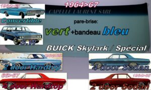 Pare-brise teinté vert +bandeau bleu BUICK SKYLARK/SPECIAL - 2D HARDTOP/SEDAN/CAB 1964/65 - 4D HARDTOP 1966/67 - 4D SEDAN/SW 1964/67