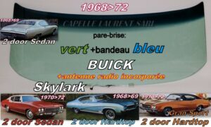 Pare-brise teinté vert +bandeau bleu BUICK SKYLARK/SPECIAL/GS - 2D HARDTOP/SEDAN - 1968/72 + antenne radio