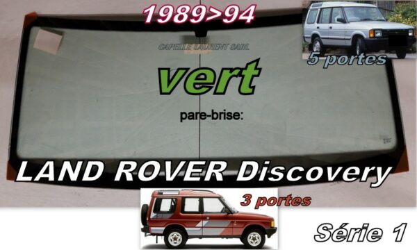 Pare-brise teinté vert LAND ROVER DISCOVERY série 1 - 1989/94