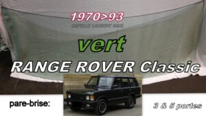 Pare-brise teinté vert RANGE ROVER CLASSIC - 1970/93